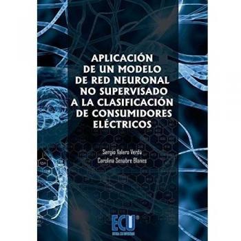 Aplicación de un modelo de red neuronal no supervisado a la clasificación de Consumidores Eléctricos