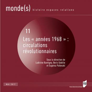 Les «années 1968» : circulations révolutionnaires