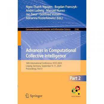 Advances in Computational Collective Intelligence: 16th International Conference, ICCCI 2024, Leipzig, Germany, September 9–11, 2024, Proceedings, ... and Information Science, 2166, Band 2166)