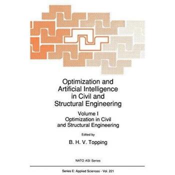 Optimization and Artificial Intelligence in Civil and Structural Engineering: Volume I: Optimization in Civil and Structural Engineering (Nato Science Series E:, 221, Band 221)