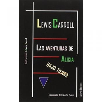 Aventuras de alicia bajo la tierra, el (Tapa blanda).