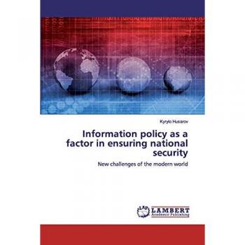 Information policy as a factor in ensuring national security: New challenges of the modern world