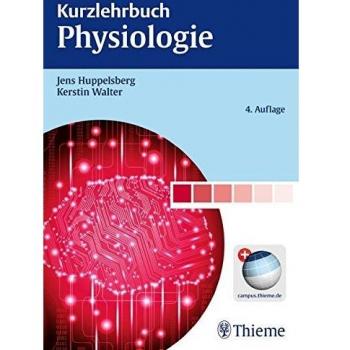 Huppelsberg, Jens: Kurzlehrbuch Physiologie