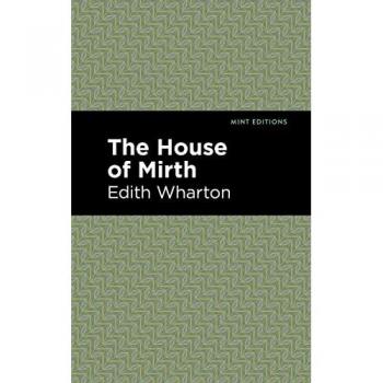 The House of Mirth (Mint Editions―Women Writers)