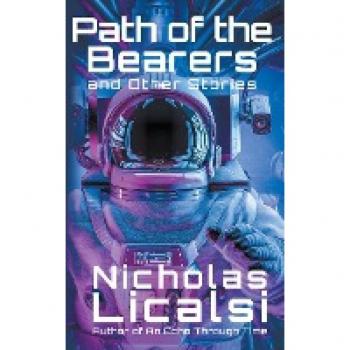 Path of the Bearers and Other Stories: A Space Adventure Anthology