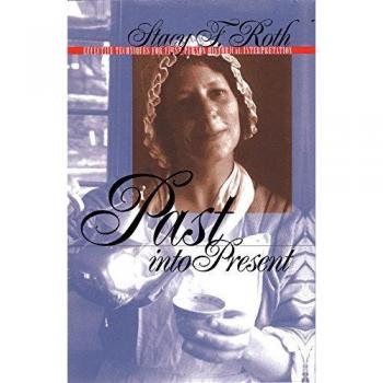 Past into Present: Effective First-Person Historical Interpretation Techniques