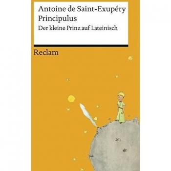 Principulus: Der kleine Prinz auf Lateinisch