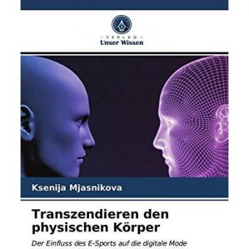 Transzendieren den physischen Körper: Der Einfluss des E-Sports auf die digitale Mode