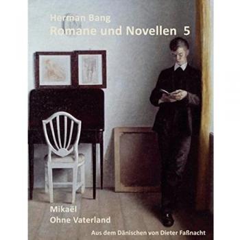 Mikaël / Ohne Vaterland (Romane und Novellen)