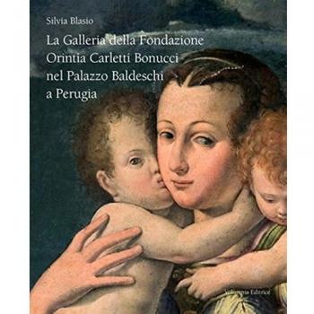 La galleria della Fondazione Orintia Carletti Bonucci nel palazzo Baldeschi a Perugia. Ediz. illustrata
