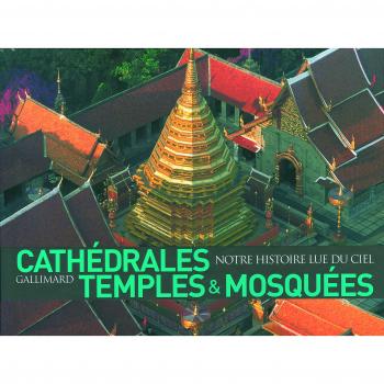 Cathédrales, temples & mosquées