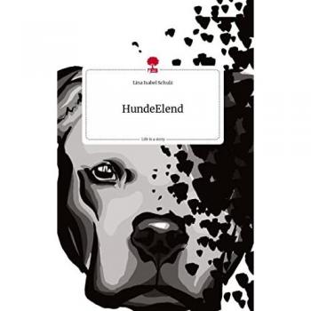 HundeElend. Life is a Story