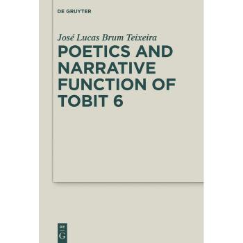 Vitalsource Technologies, Inc. Poetics And Narrative Function Of Tobit 6