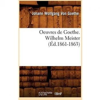 Oeuvres de Goethe. Wilhelm Meister