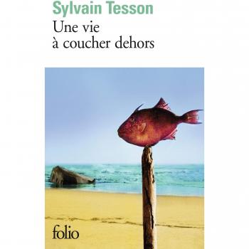 Une vie Ã  coucher dehors