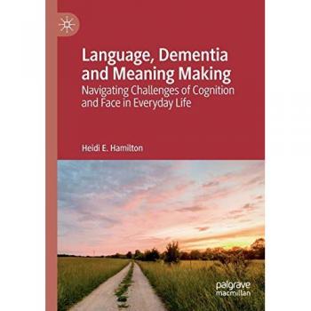 Language, Dementia and Meaning Making