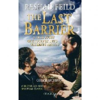 The Last Barrier: A True Story of a Journey into Ultimate Reality