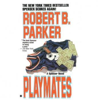 Parker, Robert B. Playmates (Spenser, Band 16)