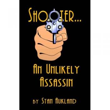 Shooter...an unlikely assassin paperback