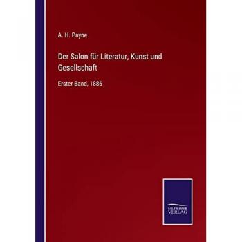 Der Salon für Literatur, Kunst und Gesellschaft: Erster Band, 1886