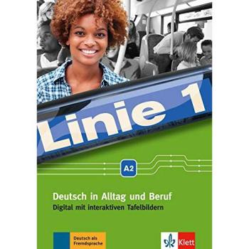 Linie 1 A2 digital: Deutsch in Alltag und Beruf. Digital mit interaktiven Tafelbildern