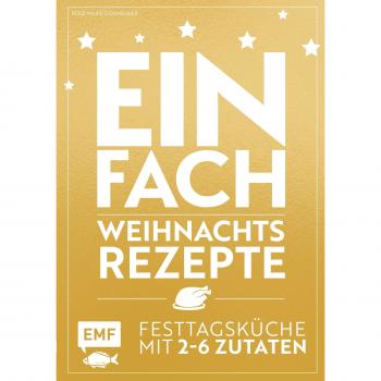 Donhauser, Rose Marie Einfach Weihnachtsrezepte: Festtagsküche Mit 2-6 Zutaten