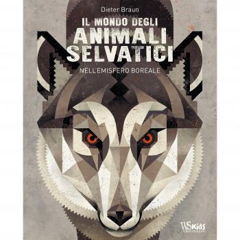 Il mondo degli animali selvatici nell'emisfero boreale. Ediz. a colori
