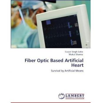 Fiber Optic Based Artificial Heart: Survival by Artificial Means