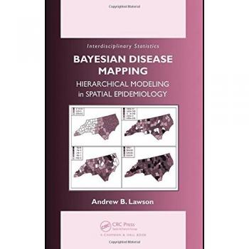 Bayesian Disease Mapping: Hierarchical Modeling in Spatial Epidemiology