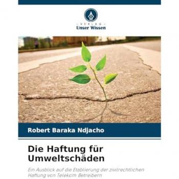 Baraka Ndjacho, Robert: Die Haftung für Umweltschäden