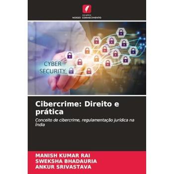 Rai, Manish Kumar: Cibercrime: Direito e prática