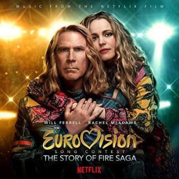 Eurovision Song Contest : La saga du feu et de la musique