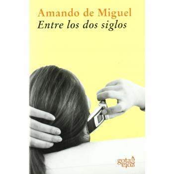 Entre los dos siglos La gran transformación de la sociedad española a caballo entre los siglos XX y XXI