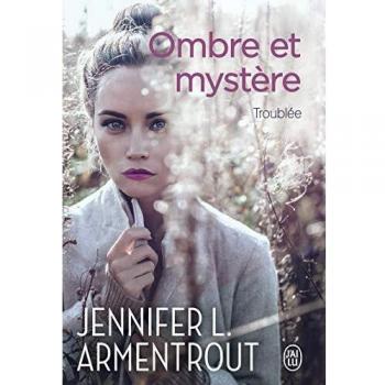 Ombre et mystère (Tome 2-Troublée)
