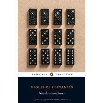 Novelas ejemplares: edición de un catedrático de la Universidad de Vigo (Penguin Clásicos)