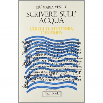 Scrivere sull'acqua. Cirillo, Metodio, l'Europa