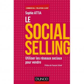 Le Social selling : Utiliser les réseaux sociaux pour vendre