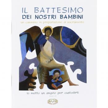 Il battesimo dei nostri figli. Un cammino in preparazione al sacramento