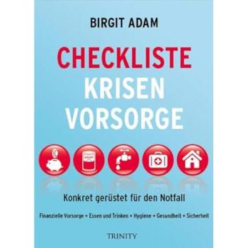 Checkliste Krisenvorsorge: Konkret gerüstet für den Notfall