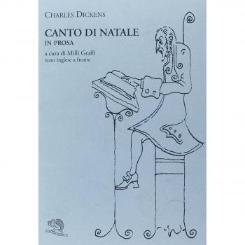 Canto di Natale in prosa ovvero Storia di fantasmi per Natale. Testo inglese a fronte