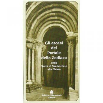 Gli arcani del portale dello zodiaco della Sacra di San Michele alla Chiusa