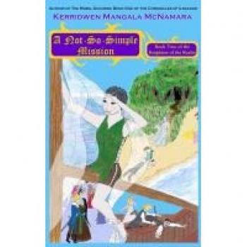 A Not-So-Simple Mission: Book Two of the Knightess of the Realm