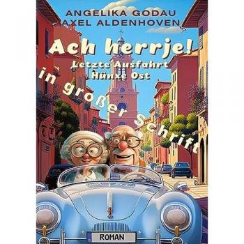 Angelika Godau Ach Herrje!: Letzte Ausfahrt Hünxe Ost (Mit Großer Schrift)