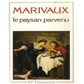 Marivaux Le Paysan Parvenu (Garnier Flammarion)