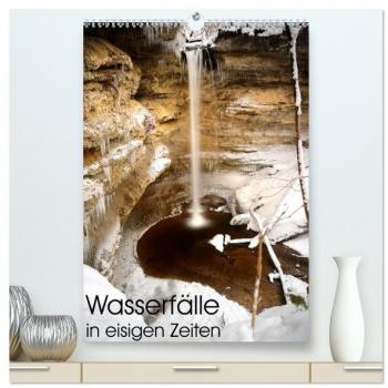 Wasserfälle in eisigen Zeiten (hochwertiger Premium Wandkalender 2024 DIN A2 hoch) Kunstdruck in Hochglanz