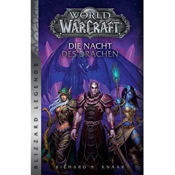 World of Warcraft: Die Nacht des Drachen Richard A. Knaak Blizzard Legends