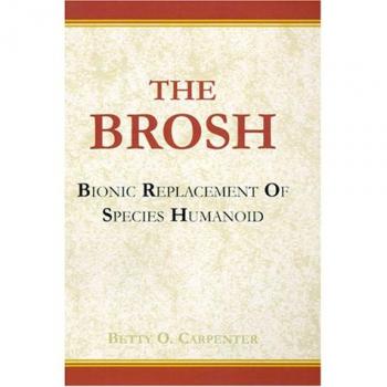 The BROSH: BROSH--Bionic Replacement of Species Humanoid
