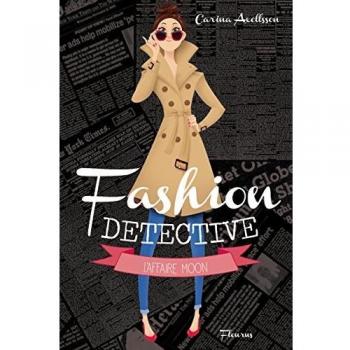 Carina Axelsson Fashion Detective : L'Affaire Moon