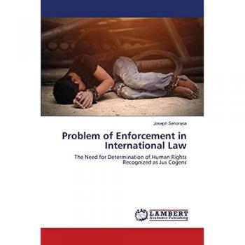 Problem of Enforcement in International Law: The Need for Determination of Human Rights Recognized as Jus Cogens
