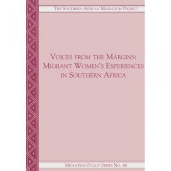 Voices from the Margins, Southern African Migration Project